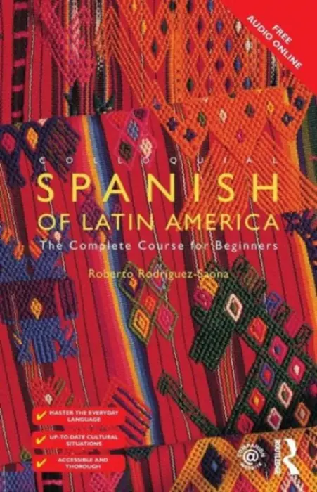 Colloquial Spanish of Latin America - Rodriguez-Saona, Roberto Carlos