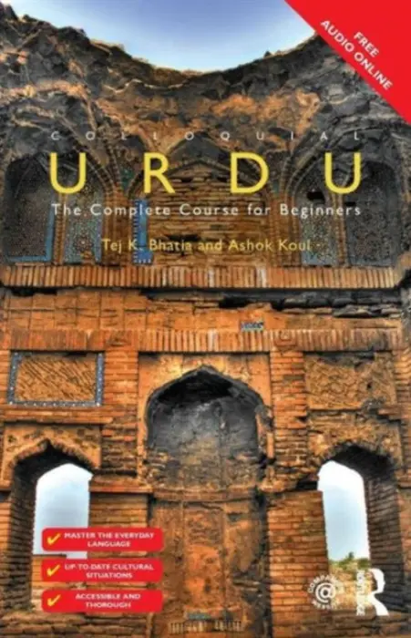Colloquial Urdu - Bhatia, Tej a Khoul, Ashok a Bhatia, Tej K a Koul, Ashok (Brown University, USA)