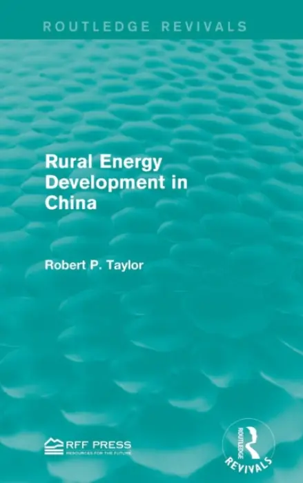 Rural Energy Development in China - Taylor, Robert P.