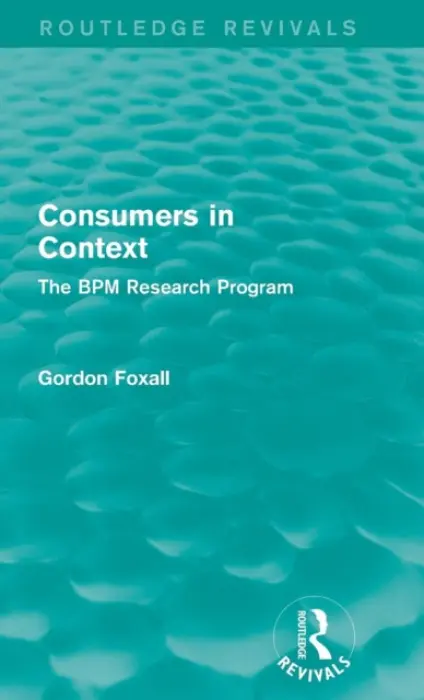 Consumers in Context - Foxall, Gordon