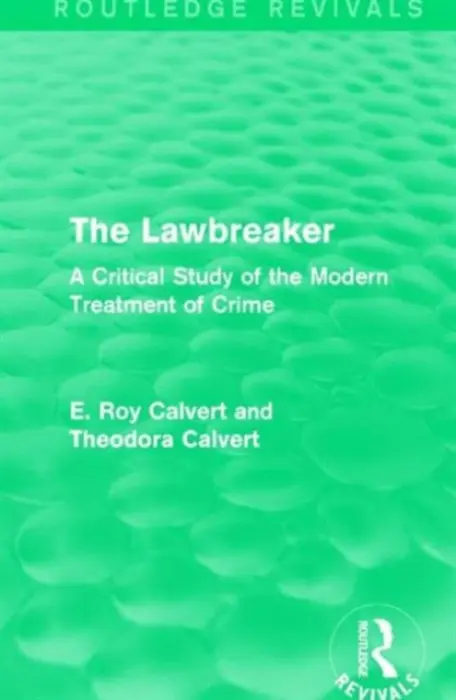 Lawbreaker - Calvert, E. Roy a Calvert, Theodora