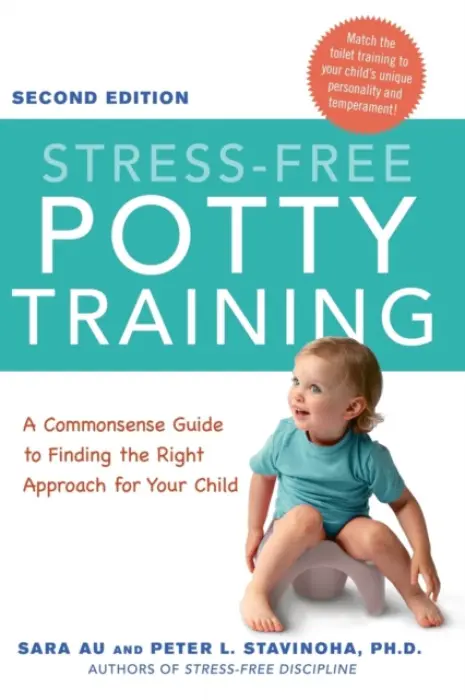 Stress-Free Potty Training - Au, Sara a Stavinoha, Ph.D., Peter