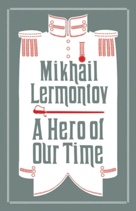 A Hero of Our Time - Mikhail Lermontov