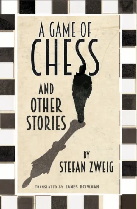 The Game Of Chess And Other Stories - Stefan Zweig