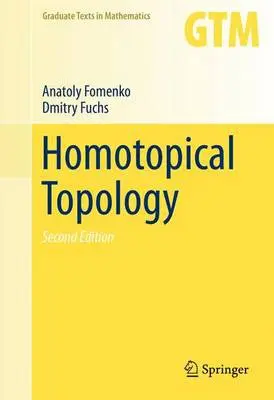 Homotopical Topology - Fomenko, Anatoly a Fuchs, Dmitry