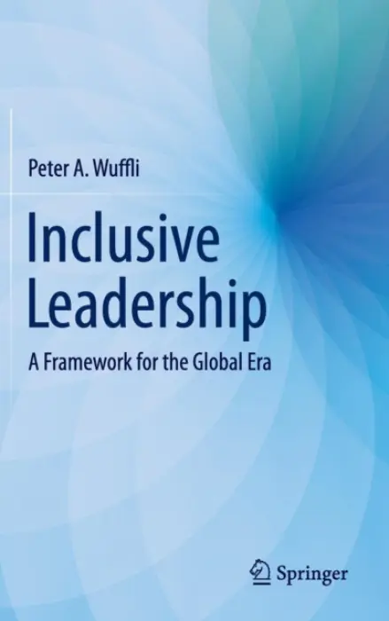 Inclusive Leadership - Wuffli, Peter A.