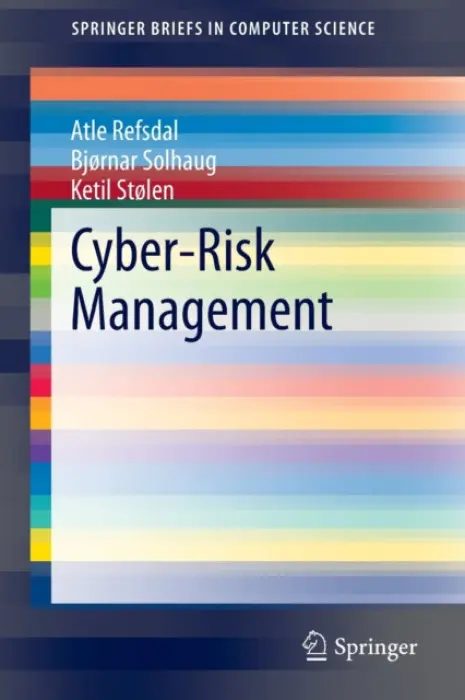 Cyber-Risk Management - Refsdal, Atle a Solhaug, Bjornar a Stolen, Ketil