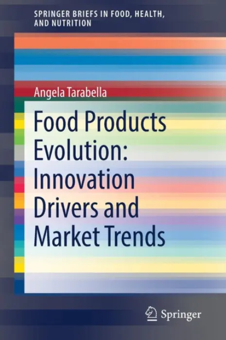 Food Products Evolution: Innovation Drivers and Market Trends - Tarabella, Angela