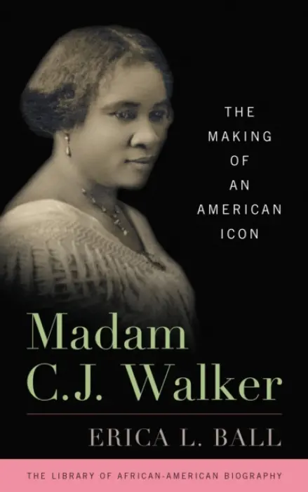 Madam C. J. Walker - Ball, Erica L.