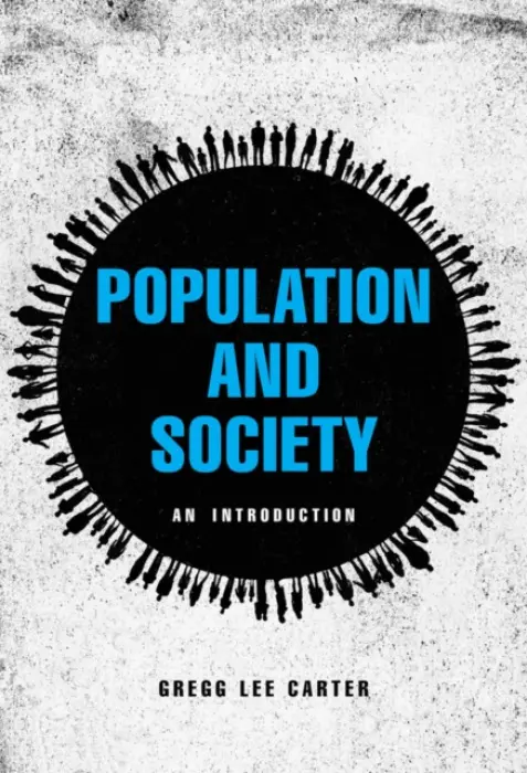 Population and Society - Carter, Gregg Lee, Ph.D. (Bryant University)