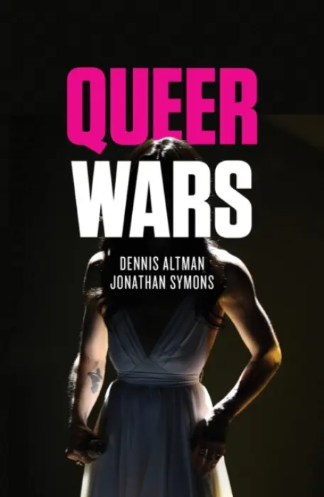 Queer Wars - Altman, Dennis a Symons, Jonathan
