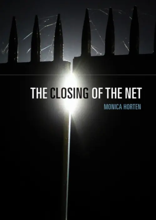 Closing of the Net - Horten, Monica