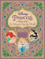Disney Princess (A Magical Pop-Up World) - Matthew Christian Reinhart