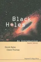 Black Holes: An Introduction (2nd Edition) - Raine, Derek J (Univ Of Leicester, Uk) a Thomas, Edwin (Univ Of Leicester, Uk)