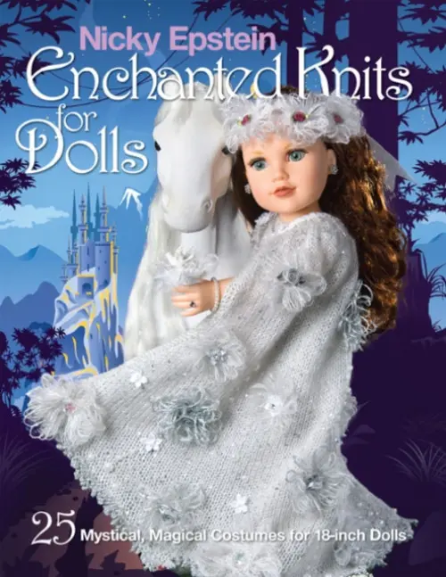 Nicky Epstein Enchanted Knits for Dolls - Epstein, Nicky
