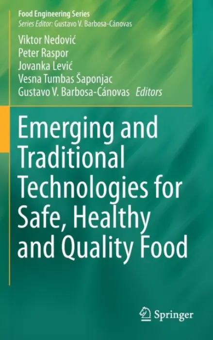 Emerging and Traditional Technologies for Safe, Healthy and Quality Food