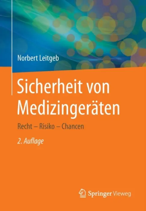 Sicherheit von Medizingeraten - Leitgeb, Norbert