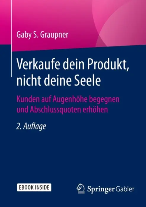 Verkaufe dein Produkt, nicht deine Seele - Graupner, Gaby S.