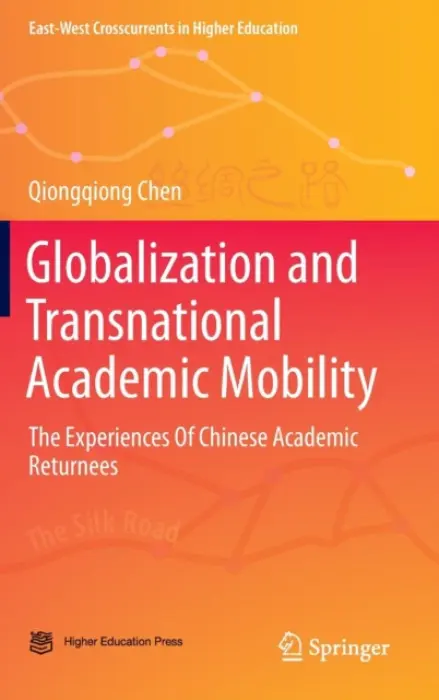 Globalization and Transnational Academic Mobility - Chen, Qiongqiong