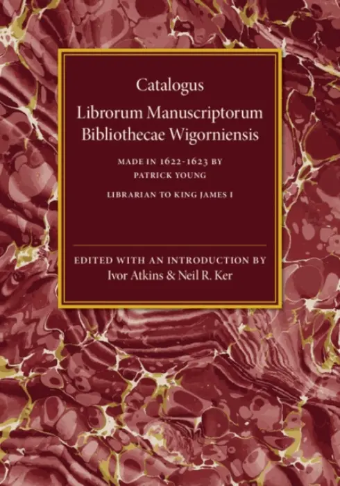 Catalogus Librorum Manuscriptorum Bibliothecae Wigorniensis - Young, Patrick