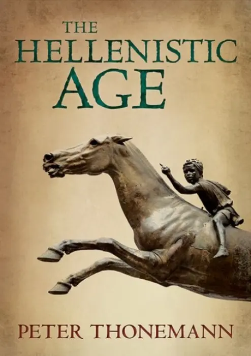 Hellenistic Age - Thonemann, Peter (Fellow and Tutor in Ancient History, Wadham College, Oxford)