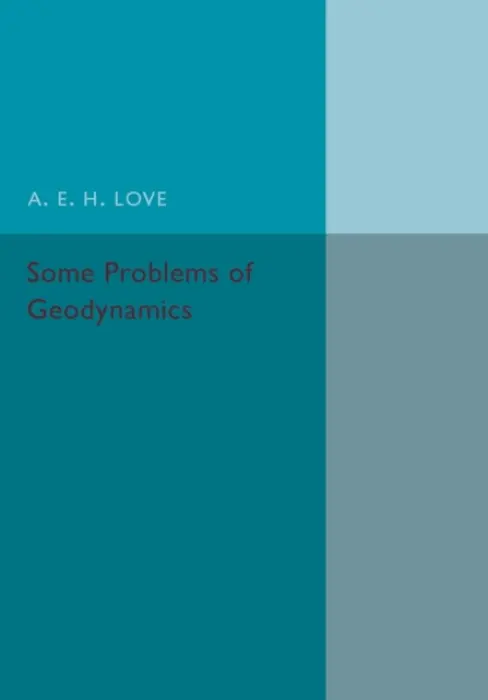 Some Problems of Geodynamics - Love, A. E. H.