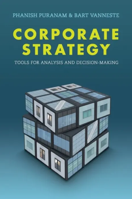 Corporate Strategy - Puranam, Phanish a Vanneste, Bart (University College London)
