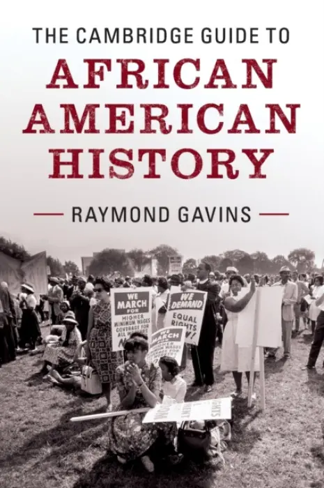 Cambridge Guide to African American History - Gavins, Raymond (Duke University, North Carolina)