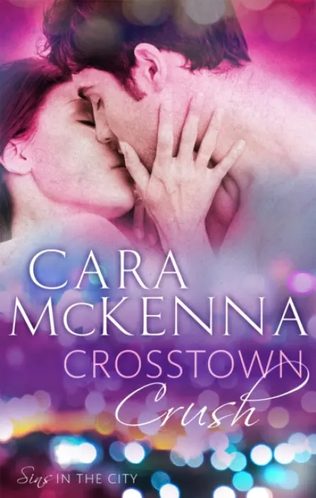 Crosstown Crush - McKenna, Cara