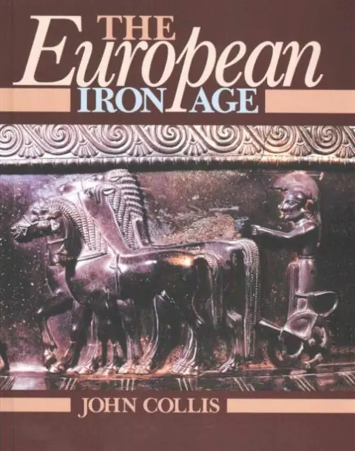 European Iron Age - Collis, John