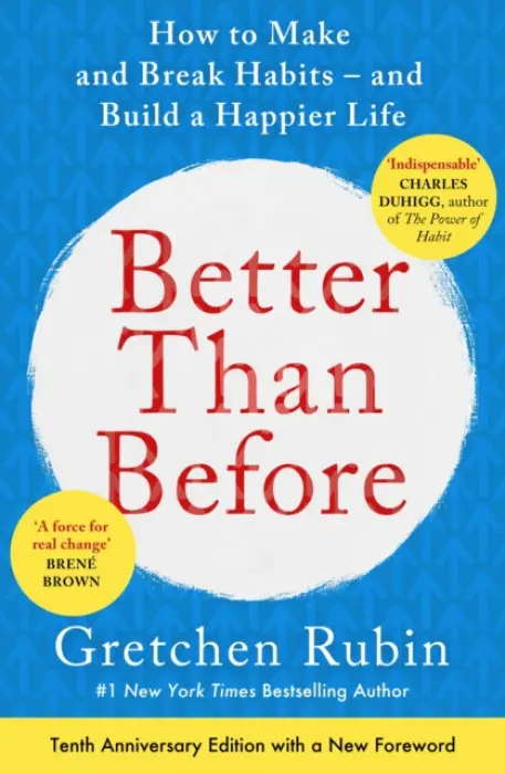 Better Than Before - Rubin, Gretchen