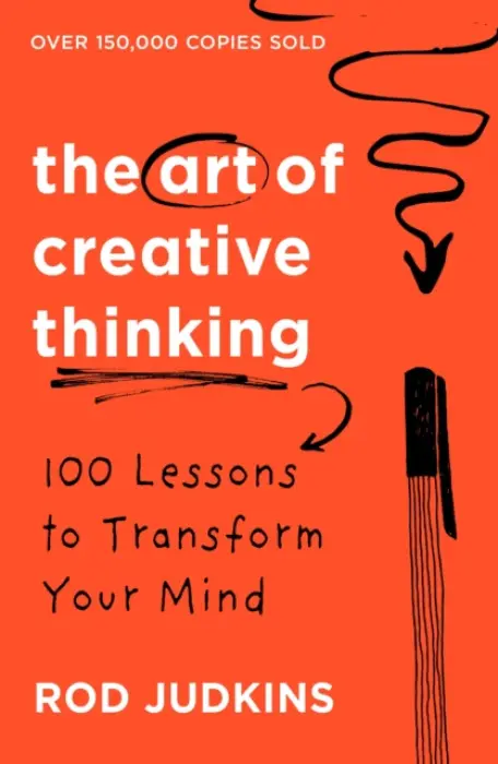 The Art of Creative Thinking - Rod Judkins