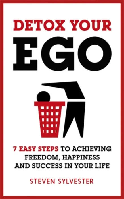 Detox Your Ego - Steven Sylvester