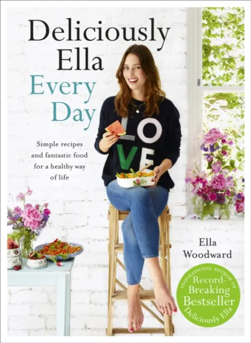 Deliciously Ella: Every Day - Ella Woodward, Ella Mills