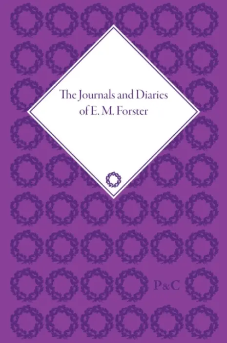 Journals and Diaries of E M Forster - Gardner, Philip