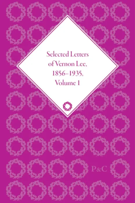 Selected Letters of Vernon Lee, 1856 - 1935