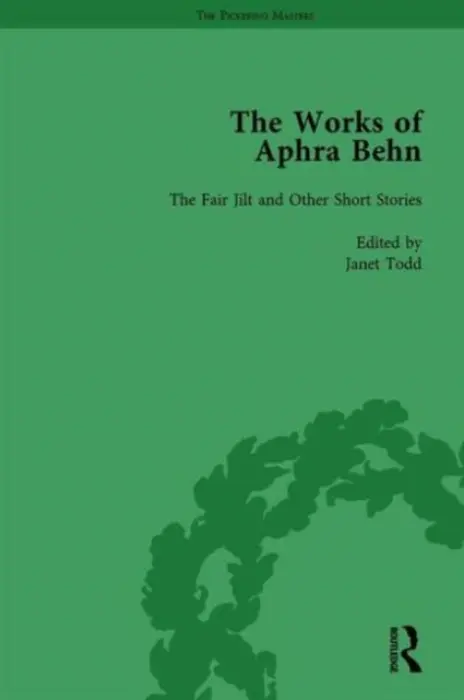 Works of Aphra Behn: v. 3: Fair Jill and Other Stories - Todd, Janet