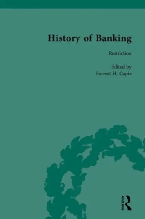 History of Banking I, 1650-1850 - Capie, Forrest H
