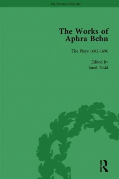Works of Aphra Behn: v. 7: Complete Plays - Todd, Janet