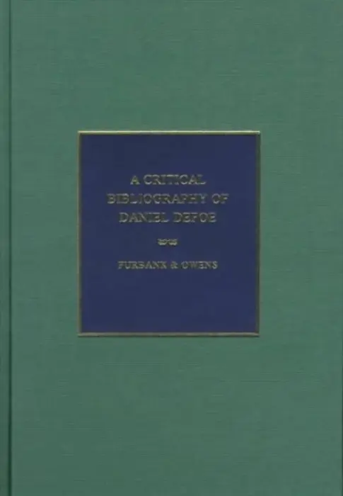 Critical Bibliography of Daniel Defoe - Furbank, P N