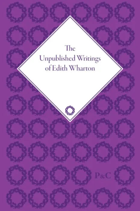 Unpublished Writings of Edith Wharton - Rattray, Laura
