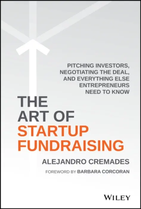 Art of Startup Fundraising - Cremades, Alejandro