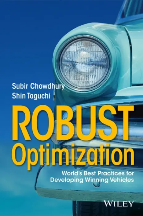 Robust Optimization - Chowdhury, Subir (American Supplier Institute) a Taguchi, Shin