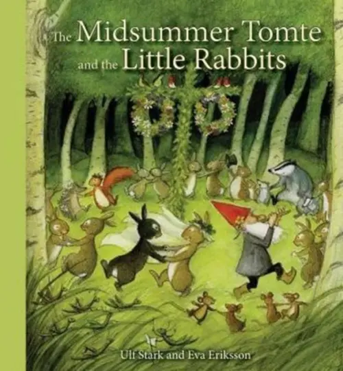Midsummer Tomte and the Little Rabbits - Stark, Ulf