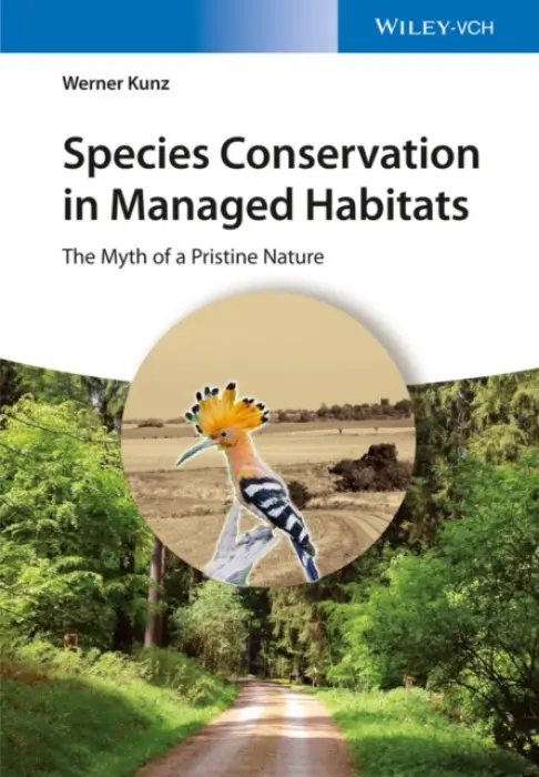 Species Conservation in Managed Habitats - Kunz, Werner (Heinrich-Heine University, Duesseldorf, Germany)