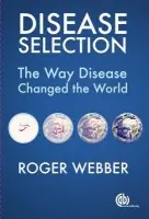 Disease Selection - Webber, Roger (formerly London School of Hygiene and Tropical Medicine, UK)