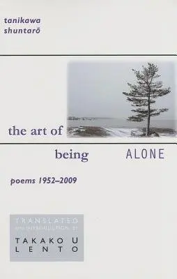 Art of Being Alone - Tanikawa, Shuntaro