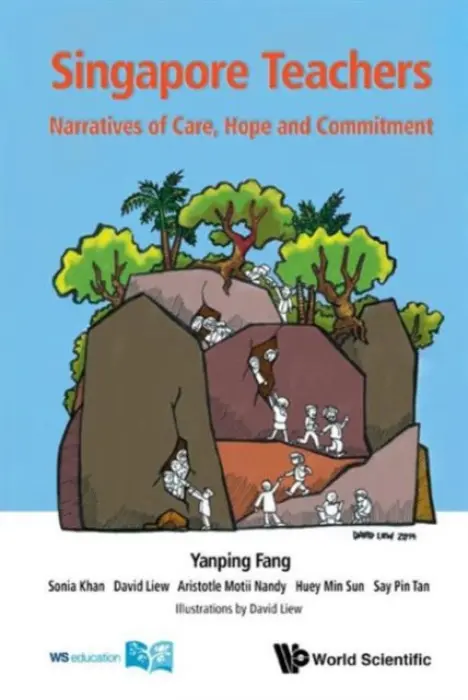 Singapore Teachers: Narratives Of Care, Hope And Commitment - Fang, Yanping (Ntu, S'pore)