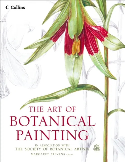 Art of Botanical Painting - Stevens, Margaret