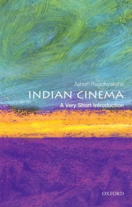 Indian Cinema - Rajadhyaksha, Ashish (Independent researcher)